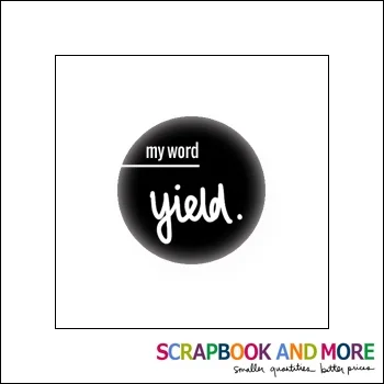Scrapbook and More Badge Button Black My Word Yield