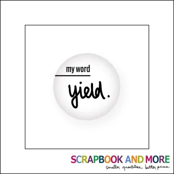 Scrapbook and More Badge Button White My Word Yield