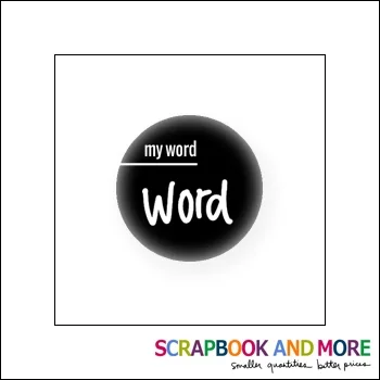 Scrapbook and More Badge Button Black My Word Word