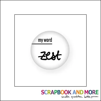 Scrapbook and More Badge Button White My Word Zest