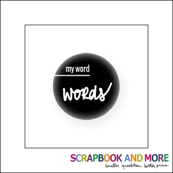 Scrapbook and More Badge Button Black My Word Words