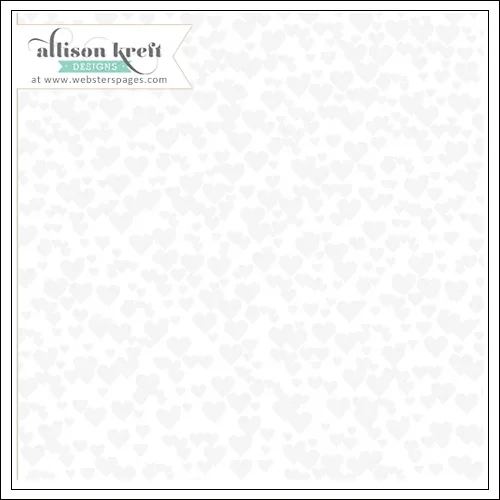 Websters Pages Clear Overlay White Hearts Sprinkled With Love Collection by Allison Kreft