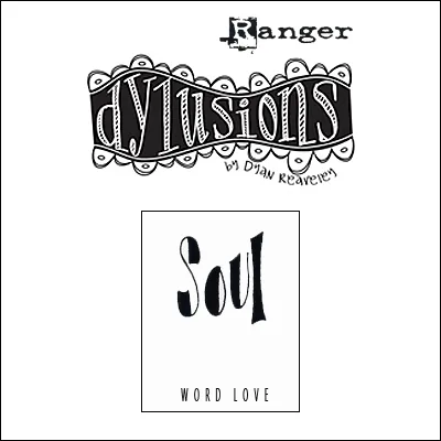 Ranger Dylusions Cling Stamp Soul Word Love by Dyan Reaveley
