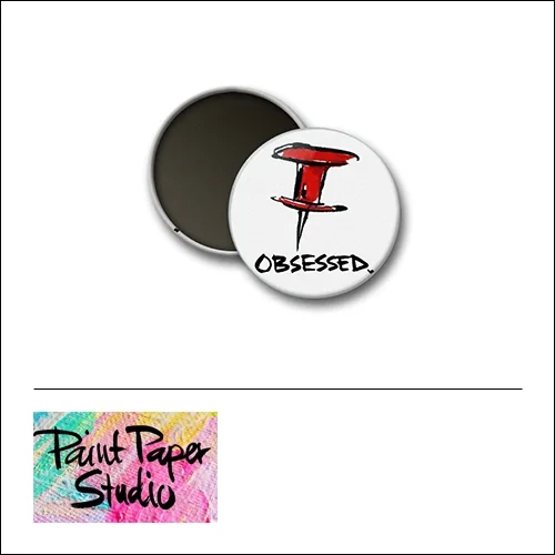 Scrapbook and More 1 inch Round Flair Badge Button Obsessed Pin It by Olya Schmidt