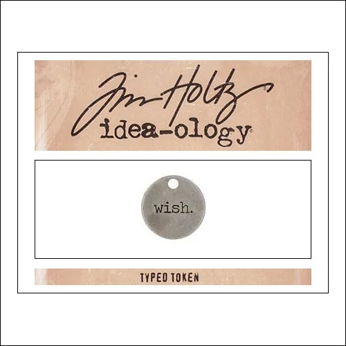 Advantus Idea-ology Typed Token Wish by Tim Holtz