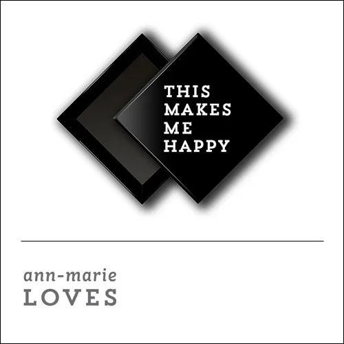 Scrapbook and More 1 inch Diamond Flair Badge Button Black This Makes Me Happy by Ann-Marie Loves