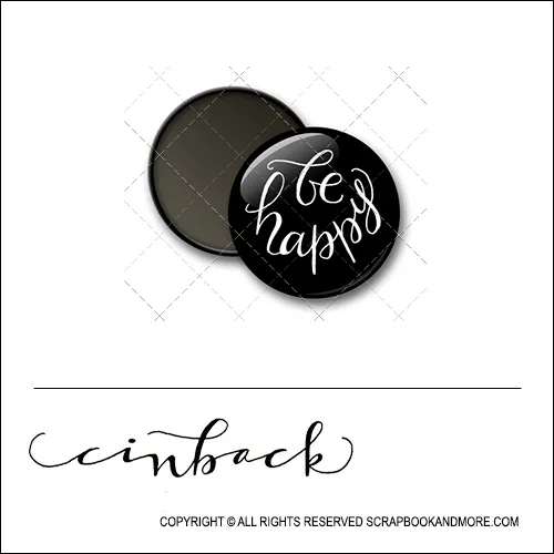 Scrapbook and More 1 inch Round Flair Badge Button Black Be Happy by Cindy Backstrom