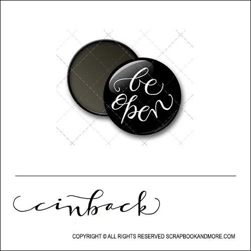 Scrapbook and More 1 inch Round Flair Badge Button Black Be Open by Cindy Backstrom