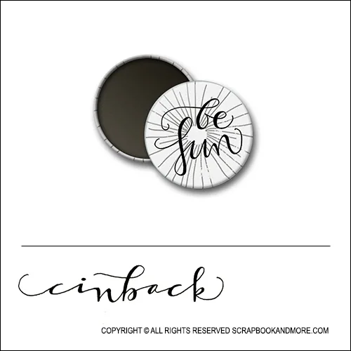 Scrapbook and More 1 inch Round Flair Badge Button White Starburst Be Fun by Cindy Backstrom