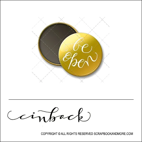 Scrapbook and More 1 inch Round Flair Badge Button Gold Foil Be Open by Cindy Backstrom