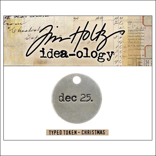 Idea-ology Christmas Metal Typed Token DEC 25 by Tim Holtz