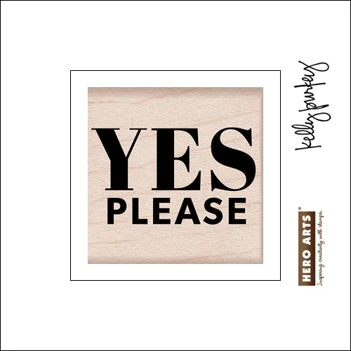 Hero Arts Kellys Yes Please Wood Block Rubber Stamp Clearly Kelly Collection by Kelly Purkey