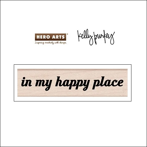 Hero Arts Kellys Happy Place Wood Block Rubber Stamp Clearly Kelly Collection by Kelly Purkey