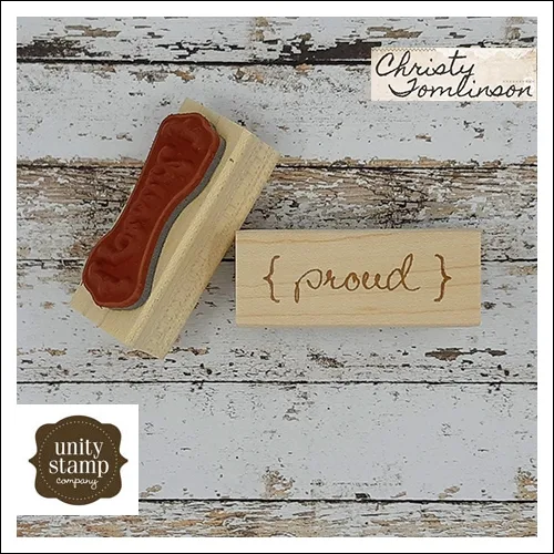 Unity Stamp Company Wood Mounted Red Rubber Stamp Proud by Christy Tomlinson
