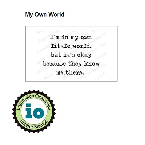Impression Obsession Wood Mounted Stamp My Own World D17010