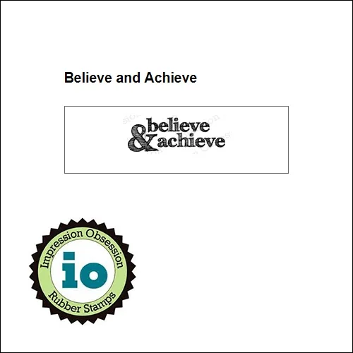 Impression Obsession Wood Mounted Stamp Believe and Achieve B14327