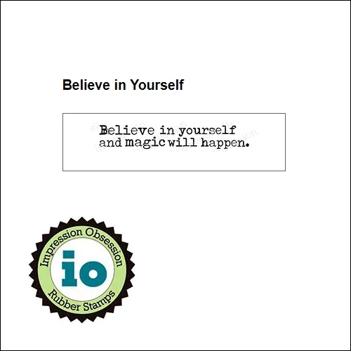 Impression Obsession Wood Mounted Stamp Believe in Yourself C17120