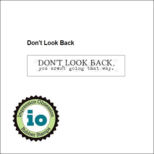 Impression Obsession Wood Mounted Stamp Don’t Look Back B17240