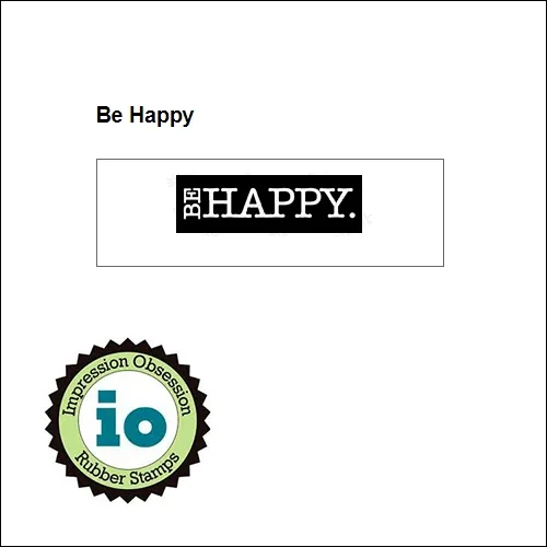 Impression Obsession Wood Mounted Stamp Be Happy B14083