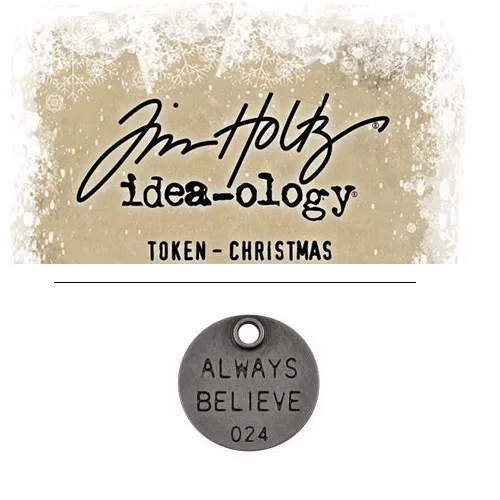 Tim Holtz Idea-ology Christmas Metal Typed Token Antique Nickel Always Believe