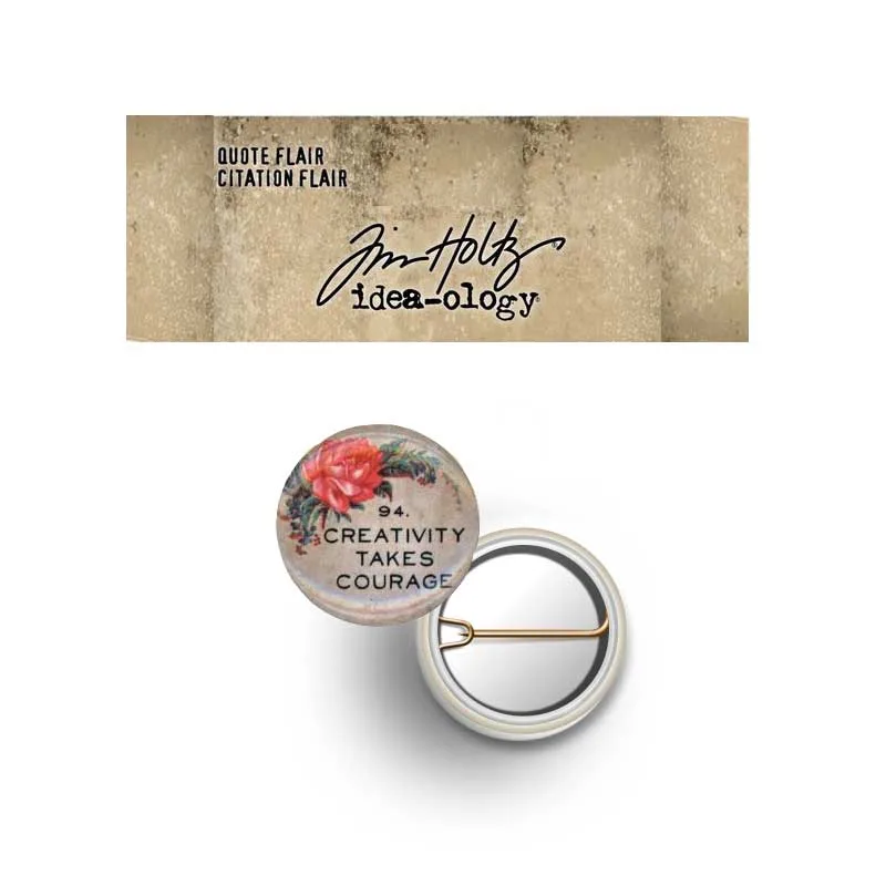 Advantus Idea-ology Quote Flair with Pinback 94. Creativity Take Courage by Tim Holtz